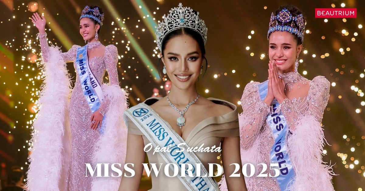 เริ่มตำนานบทใหม่อีกครั้ง กับ  โอปอล สุชาตา 'Miss World 2025' คนแรกของประเทศไทย!